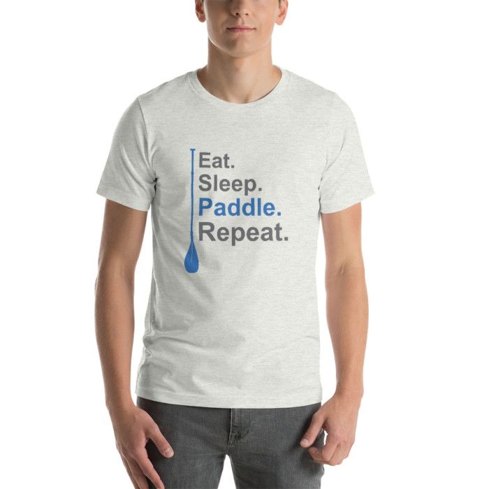 Buy Eat. Sleep. Paddle. Repeat. SUP Paddleboard Light T-Shirts