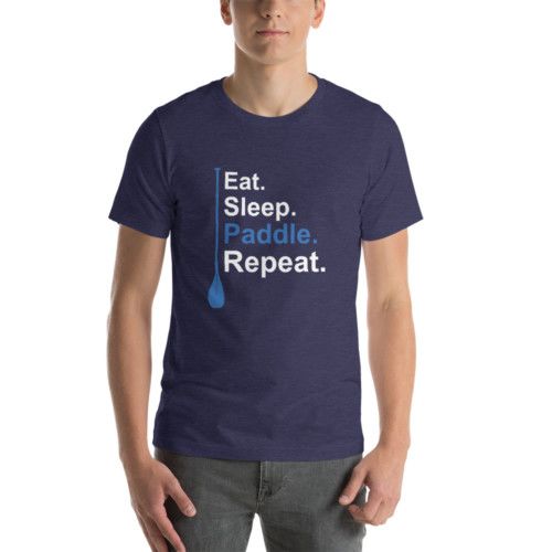 Buy Eat. Sleep. Paddle. Repeat. SUP Paddleboard Dark T-Shirts